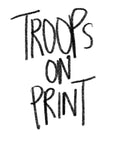 Troops On Print